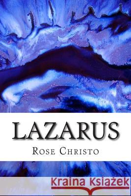 Lazarus Rose Christo 9781494738204