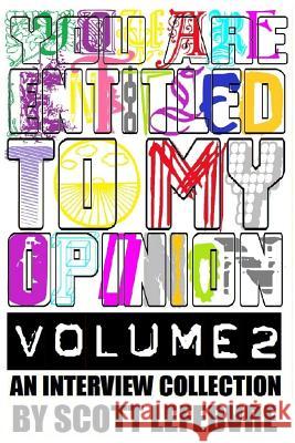 You Are Entitled To My Opinion - Volume 2: An Interview Collection Mass, Black 9781494739836 Createspace