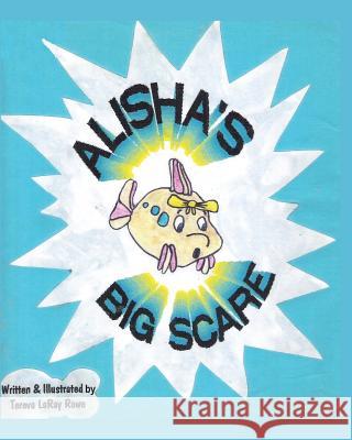 Alisha's Big Scare Tereva Laray Rowe 9781494741068 Createspace