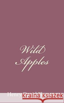 Wild Apples Henry David Thoreau 9781494741389