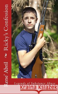 Ricky's Confession: The Law of Equivalents Rene' Abril 9781494745042 Createspace