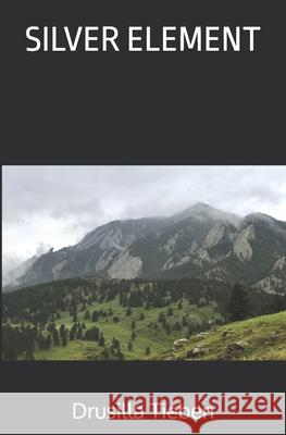 Silver Element Drusilla Tieben 9781494745387