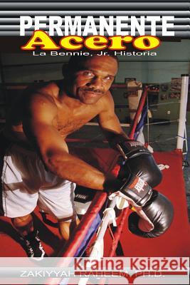 Permanente Acero: La Bennie, Jr. Historia Dr Zakiyyah Rahee 9781494745660 Createspace