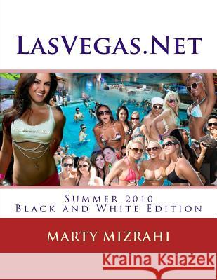 LasVegas.Net: Summer Edition 2010: Black and White Mizrahi, Marty 9781494746506