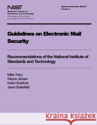 Guidelines on Electronic Mail Security U. S. Department of Commerce 9781494749743 Createspace