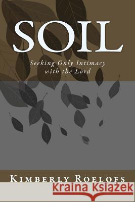 Soil Kimberly Roelofs 9781494750480