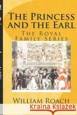 The Princess and the Earl William Roach 9781494752613