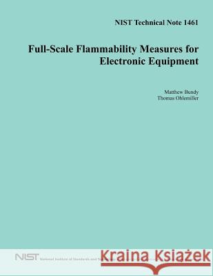 Full-Scale Flammability Measures for Electronic Equipment U. S. Department of Commerce 9781494755867 Createspace