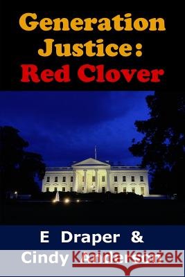 Generation Justice: Red Clover E. Draper 9781494756307