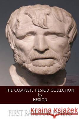 The Complete Hesiod Collection Hesiod                                   Hugh G. Evelyn-White 9781494756345