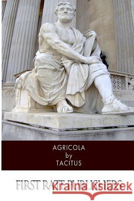 Agricola Tacitus                                  Alfred John Church 9781494756925 Createspace