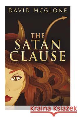 The Satan Clause David Andrew McGlone 9781494759001