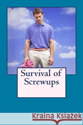 Survival of Screwups Dr Bonnie Libhart 9781494761905