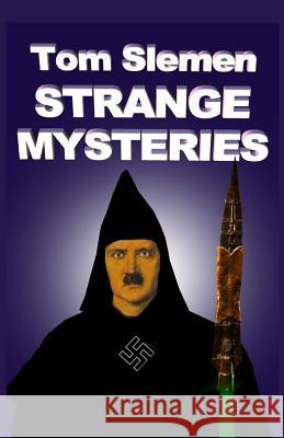 Strange Mysteries Tom Slemen 9781494766160 Createspace