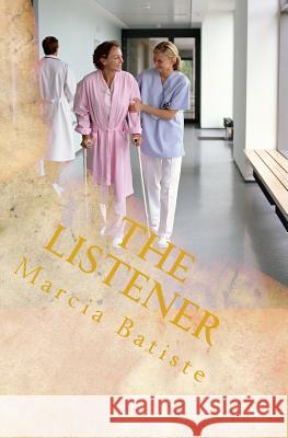 The Listener Marcia Batiste 9781494767235 Createspace