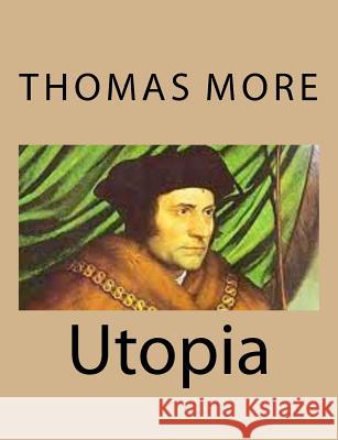 Utopia Thomas More 9781494767716 Createspace