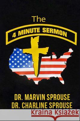 The Four Minute Sermon Dr Marvin Sprouse 9781494767860