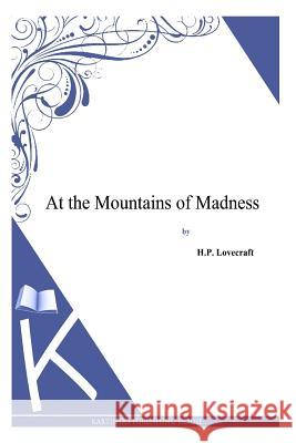 At the Mountains of Madness H. P. Lovecraft 9781494768874