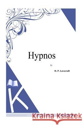 Hypnos H. P. Lovecraft 9781494768911