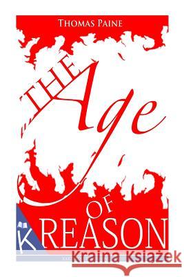 The Age of Reason Thomas Paine 9781494769260 Createspace