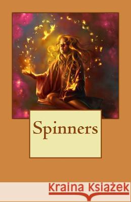 Spinners Esha Dadbhawala 9781494770754 Createspace