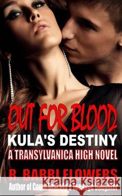 Out for Blood: Kula's Destiny R. Barri Flowers 9781494771096