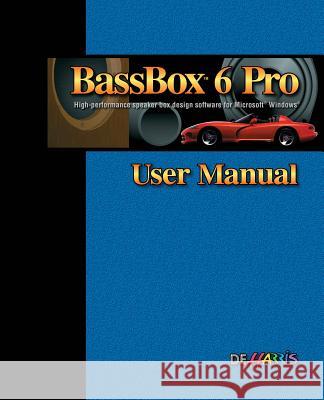 BassBox 6 Pro User Manual D. E. Harris 9781494773335 Createspace Independent Publishing Platform