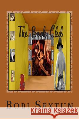 The Book Club Bobi Sextun 9781494775025 Createspace