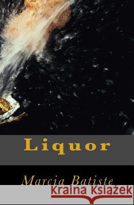 Liquor Marcia Batiste 9781494775476