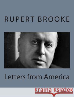 Letters from America Rupert Brooke 9781494777098