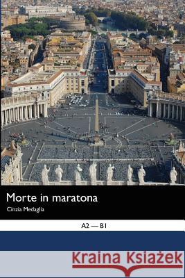 Italian Easy Reader: Morte in Maratona Cinzia Medaglia Martin R. Seiffarth 9781494778859 Createspace