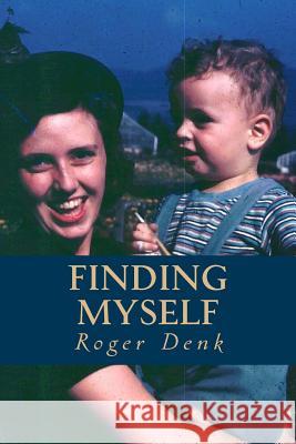 Finding Myself Dr Roger Porter Denk 9781494780883