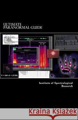 Ultimate Paranormal Guide Edward W. Krietemeyer 9781494781910 Createspace