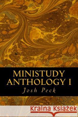 Ministudy Anthology I Josh Peck 9781494783990 Createspace