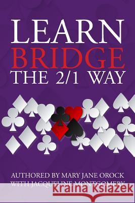 Learn Bridge The 2/1 Way Montgomery, Jacqueline 9781494786632 Createspace