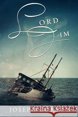 Lord Jim Joseph Conrad 9781494791339 Createspace