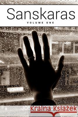 Sanskaras: Volume 1 MR Joshua J. Stout 9781494791490 Createspace