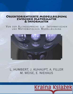 Objektorientierte Modellbildung zwischen Mathematik und Informatik Humbert, L. 9781494793036 Createspace