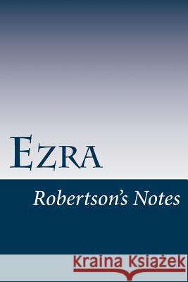 Ezra John C. Robertson 9781494796594 Createspace