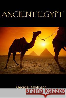 Ancient Egypt George Rawlinson 9781494798284 Createspace