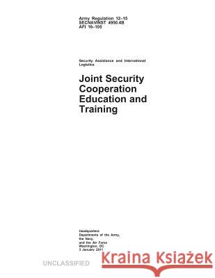 Joint Security Cooperation Education and Training Department of Defense 9781494800406 Createspace