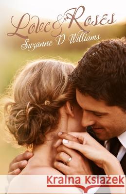 Love & Roses Suzanne D. Williams 9781494802585