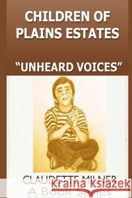 Children of Plains Estates series: Unheard Voices Johnson, Cynthia D. 9781494802875 Createspace