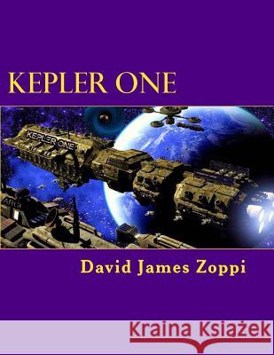 Kepler One David James Zoppi 9781494804121 Createspace