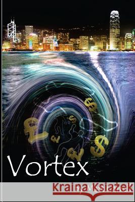 Vortex Matt Carrell 9781494805814 Createspace