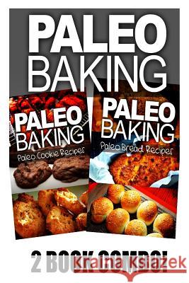 Paleo Baking - Paleo Cookie and Paleo Bread Ben Plus Publishing 9781494808136 Createspace