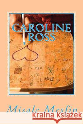 Caroline Ross Misale Mesfin 9781494810146 Createspace