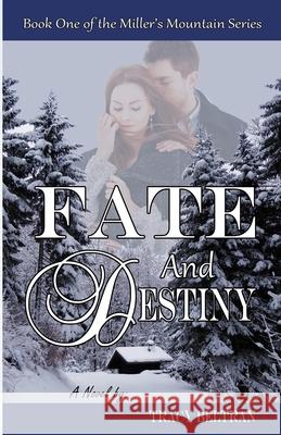 Fate and Destiny Tracy Beltran 9781494814342