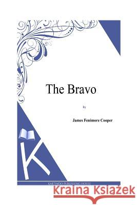 The Bravo J. Fenimore Cooper 9781494817039