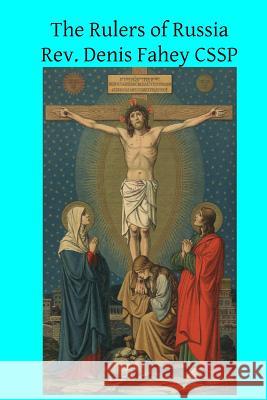 The Rulers of Russia Rev Denis Fahe Brother Hermenegil 9781494817916 Createspace